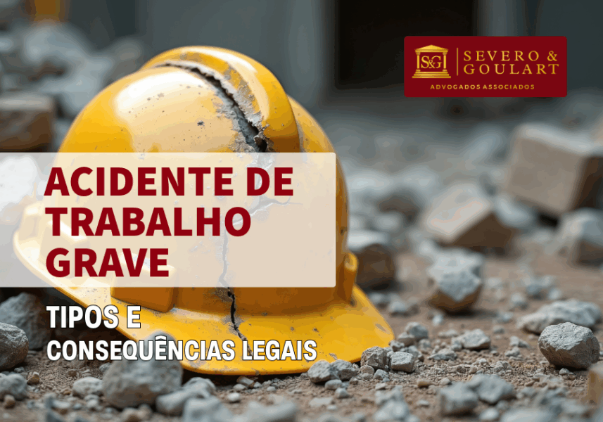 Acidente de Trabalho Grave: Tipos e Consequências Legais