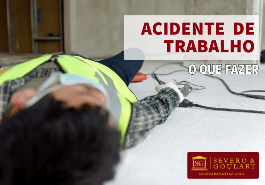 Acidente de Trabalho: O Que Fazer