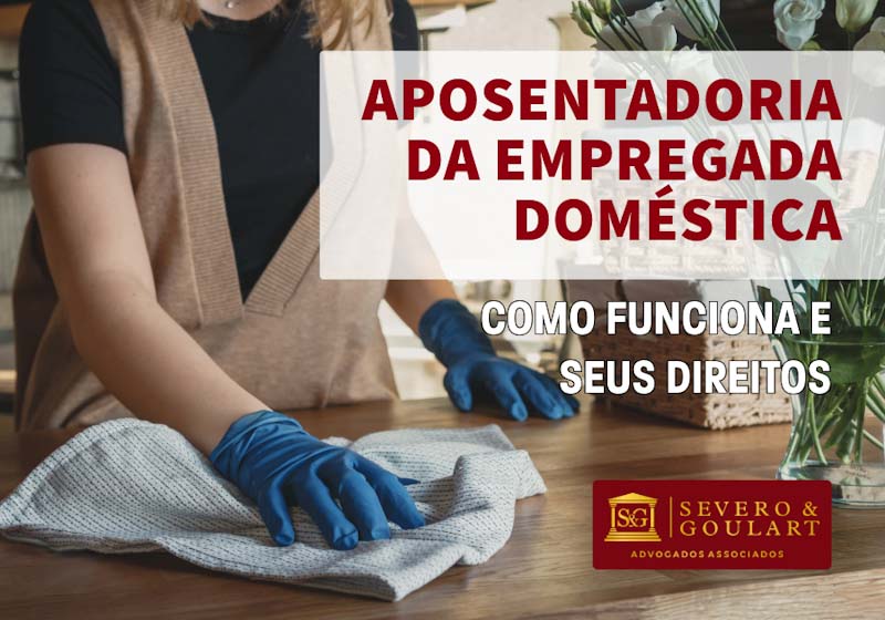 Aposentadoria da Empregada Doméstica: Direitos e Requisitos