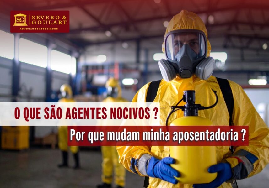 Agentes nocivos no trabalho: o que sao e por que mudam sua aposentadoria