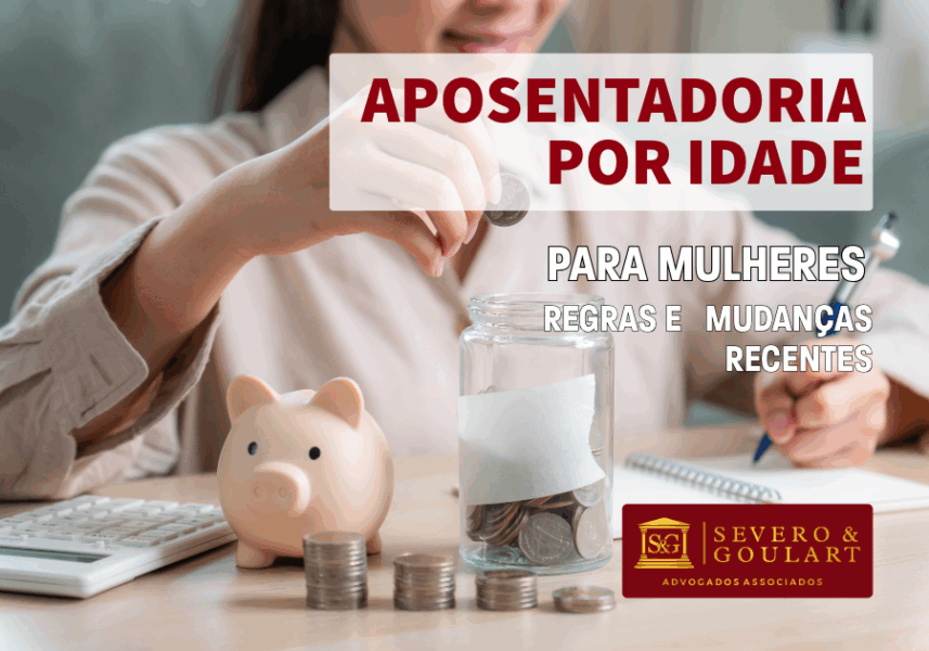 aposentadoria-por-idade-para-mulheres-regras-e-mudancas-recentes