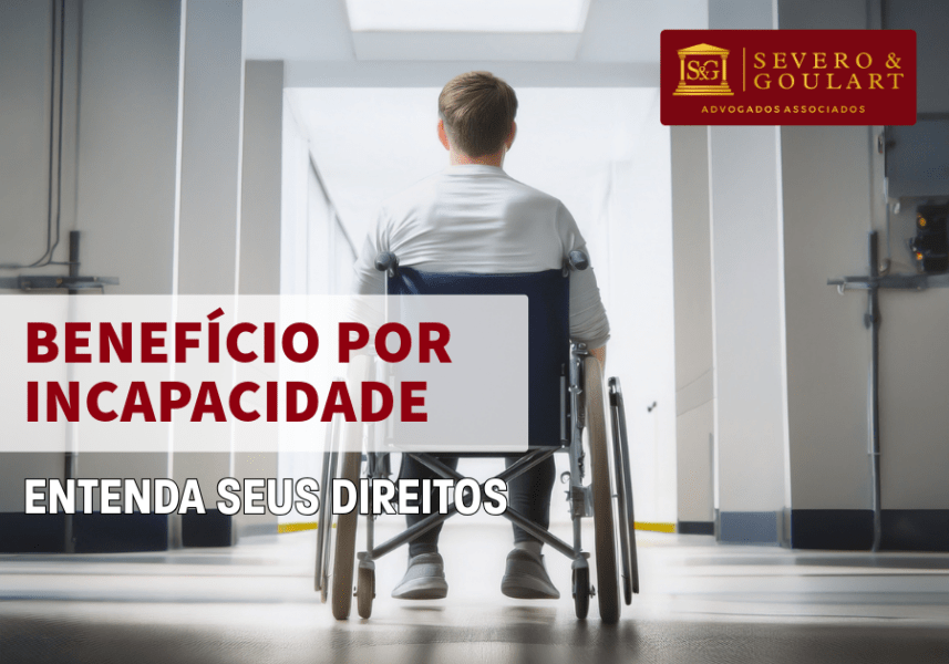 Benefício Por Incapacidade: Entenda Seus Direitos