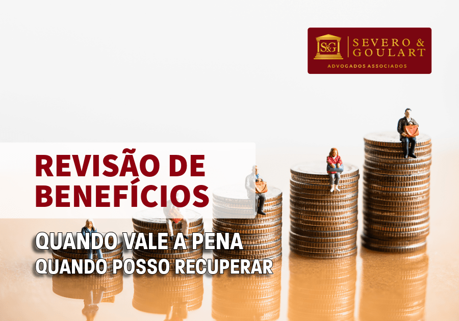 Revisão de Benefícios: Quando Vale a Pena e Quanto Você Pode Recuperar
